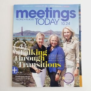 Meetings Today Magazines October, 2024 Talking Through Transitions. Best of MT